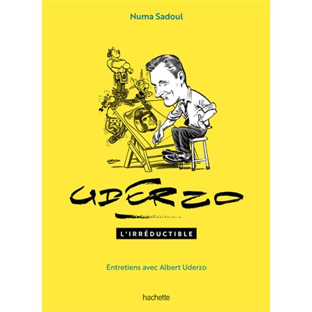 Uderzo l'irréductible - Entretiens avec Albert Uderzo