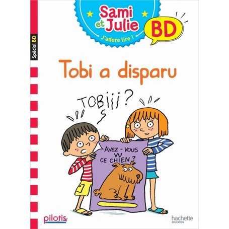 Lecture CP - Collection Pilotis - Sami et Julie Tobi a disparu - Album - Ed. 2019