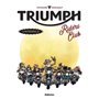 Triumph Riders Club - L'intégrale