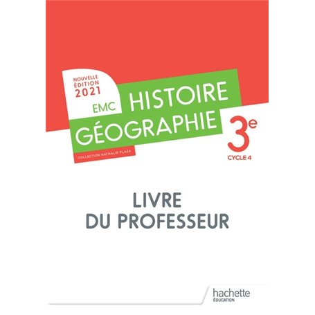 Histoire - Géographie EMC 3e - Livre du professeur - Ed. 2021