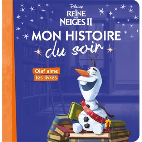 LA REINE DES NEIGES 2 - Mon Histoire du Soir - Olaf aime les livres - Disney