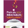 Plats du soir inratables au robot-cuiseur !