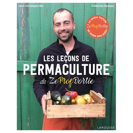 Les leçons de permaculture de Zeprofdortie