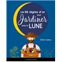 Les 50 règles d'or pour jardiner avec la lune