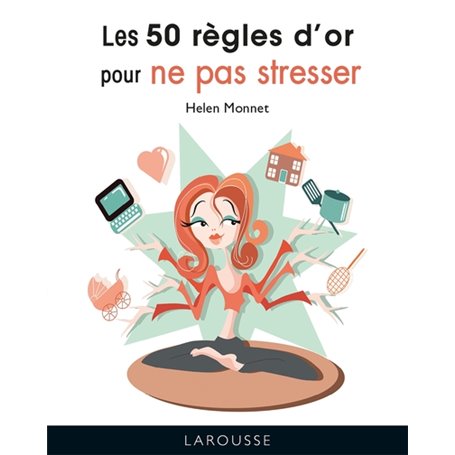 Les 50 règles d'or pour ne pas stresser