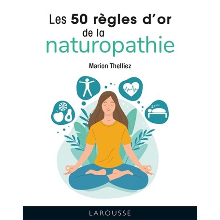 Les 50 règles d'or de la naturopathie