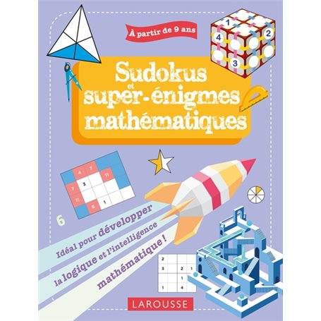 Mes sudokus et super énigmes mathématiques, 9-11 ans