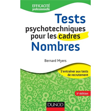 Tests psychotechniques pour les cadres - 2e éd. - Nombres