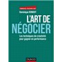 L'art de négocier - Les techniques de créativité pour gagner en performance