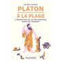 Platon à la plage - L'invention de la philosophie dans un transat