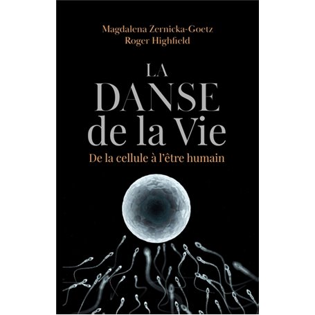 La danse de la vie - De la cellule à l'être humain