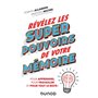 Révélez les super pouvoirs de votre mémoire - Pour apprendre, pour travailler et pour tout le reste
