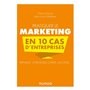 Pratiquer le marketing en 10 cas d'entreprises