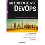 Mettre en oeuvre DevOps - 3e éd. - Comment évoluer vers une DSI agile