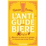 L'anti-guide de la bière