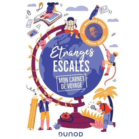 Etranges escales: Mon carnet de voyage