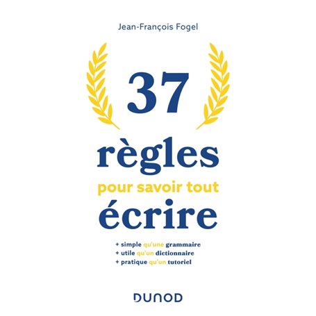 37 règles pour savoir tout écrire