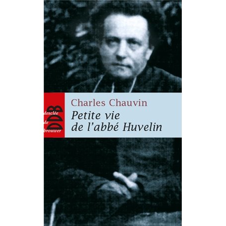 Petite vie de l'abbé Huvelin