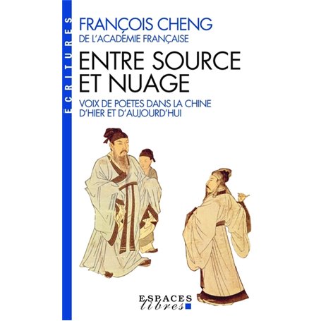 Entre source et nuage - Voix de poètes dans la Chine d'hier et d'aujourd'hui (EL - Ecritures)