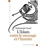 L'Islam entre le message et l'histoire