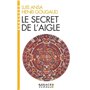 Le Secret de l'aigle (Espaces Libres - Sagesses)