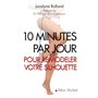 10 Minutes par jour pour remodeler votre silhouette