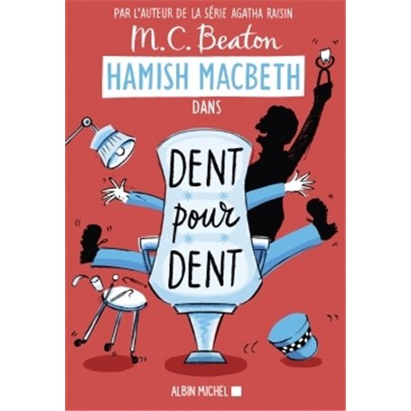 Hamish Macbeth 13 - Dent pour dent