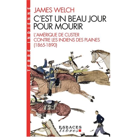 C'est un beau jour pour mourir (Espaces Libres - Terre Indienne)