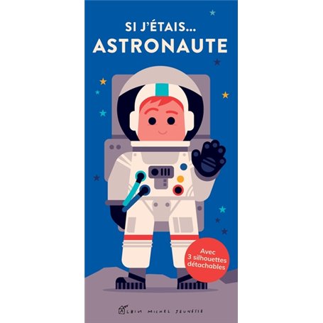 Si j'étais... astronaute
