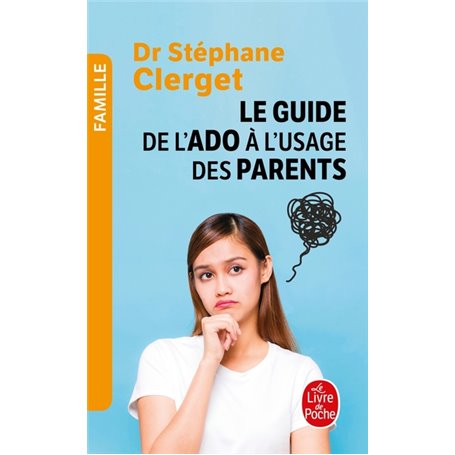 Guide de l'ado à l'usage des parents
