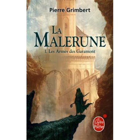 Les Armes des Garamont (La Malerune, Tome 1)