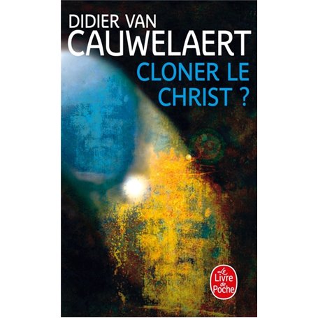 Cloner le Christ ?