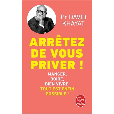 Arrêtez de vous priver !