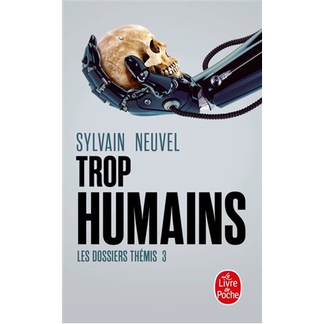 Trop humains (Les Dossiers Thémis, Tome 3)