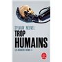 Trop humains (Les Dossiers Thémis, Tome 3)