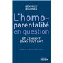 L'homoparentalité en question