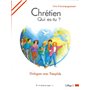 Chrétien qui es-tu ?