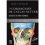 Le compagnon de l'atlas Netter - Guide d'anatomie
