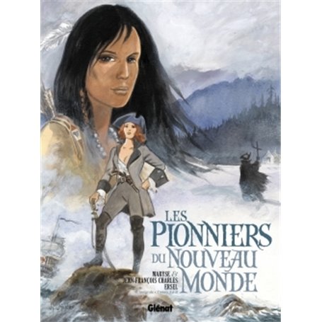 Les Pionniers du nouveau monde - Intégrale T05 à T08