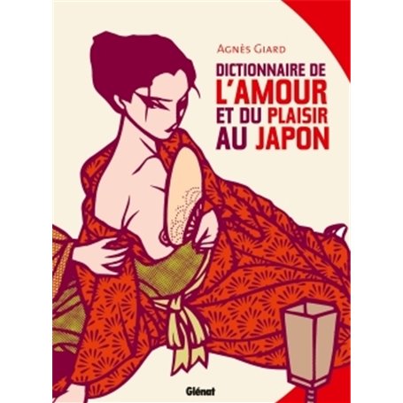 Dictionnaire de l'amour et du plaisir au Japon NE