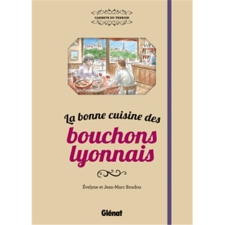 La bonne cuisine des bouchons lyonnais