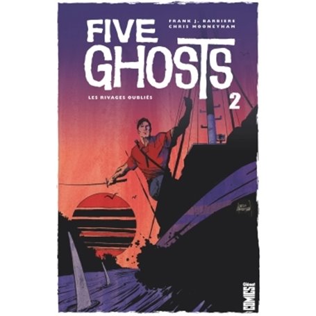Five Ghosts - Tome 02