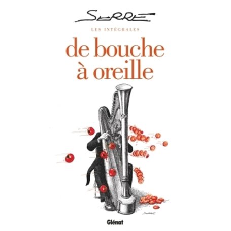 Les Intégrales Serre - De bouche à oreille
