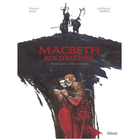 Macbeth, roi d'Écosse - Tome 01