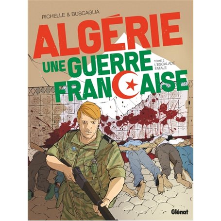 Algérie, une guerre française - Tome 02