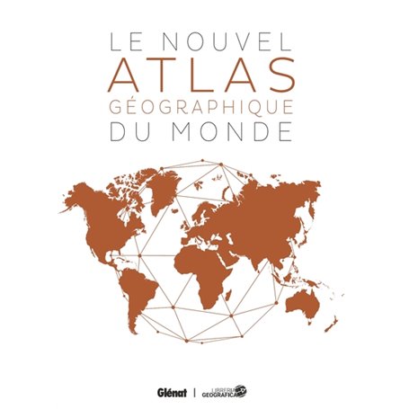 Le Nouvel Atlas géographique du Monde (4e ed)