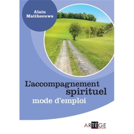 L'accompagnement spirituel, mode d'emploi