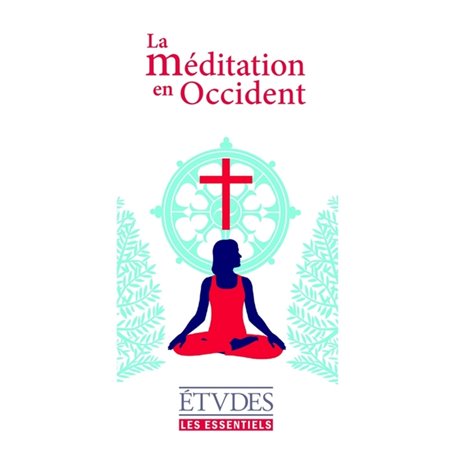 Etudes Essentiels - La Méditation