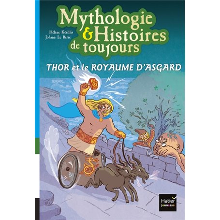 Mythologie et histoires de toujours - Thor et le royaume d'Asgard dès 9 ans