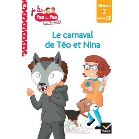 Téo et Nina Milieu CP niveau 2 - Le carnaval de Téo et Nina